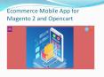 Ecommerce Mobile App for Magento 2 and Opencart PowerPoint PPT Presentation