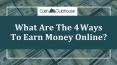 What Are The 4 Ways To Earn Money Online? PowerPoint PPT Presentation
