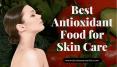 Best Antioxidant Food for Skin Care PowerPoint PPT Presentation