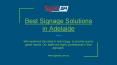 Best Signage Solutions in Adelaide PowerPoint PPT Presentation