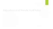 Importance of Private Trust Fund
