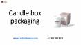 Candle box packaging with Printed logo & Design in London PowerPoint PPT Presentation