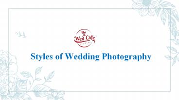 Styles of Wedding Photography in India