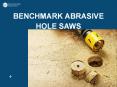 Benchmark Abrasives Hole Saws PowerPoint PPT Presentation