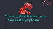 Intracerebral Hemorrhage - Causes & Symptoms