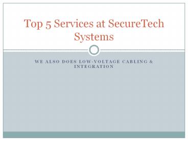 Top 5 Services at SecureTech Systems