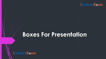 Customize Boxes For Presentation On Wholesale Rates