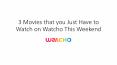 3 Movies that you Just Have to Watch on Watcho This Weekend PowerPoint PPT Presentation