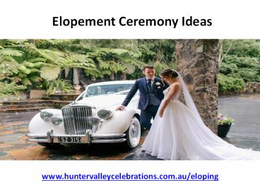 Elopement Ceremony Ideas