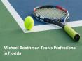 Michael Boothman Tennis Professional in Florida PowerPoint PPT Presentation