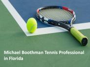 Michael Boothman Tennis Professional in Florida