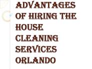 Benefits you will Get by Hiring House Cleaning Services Orlando