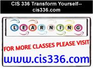 CIS 336 Transform Yourself--cis336.com