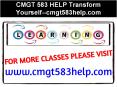 CMGT 583 HELP Transform Yourself--cmgt583help.com PowerPoint PPT Presentation