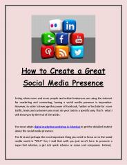 How to Create a Great Social Media Presence