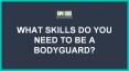 What skills do you need to be a bodyguard? PowerPoint PPT Presentation