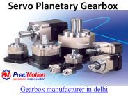 Servo planetary gearbox in delhi