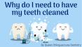 Why Do I Need to Have My Teeth Cleaned by Queen Chinguacousy Dentistry? PowerPoint PPT Presentation