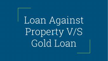 Property Loan Gives You the Opportunity of No Usage Restrictions