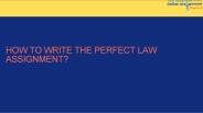 How to Write the Perfect Law Assignment?