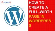 How to Create a Full-Width Page in WordPress
