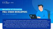 Benefits of Choosing Full-Stack Developers for Your Project