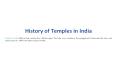History of Temples in India PowerPoint PPT Presentation