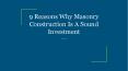 9 Reasons Why Masonry Construction Is A Sound Investment PowerPoint PPT Presentation