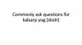 Commonly ask questions for kalsarp yog (dosh) PowerPoint PPT Presentation