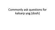 Commonly ask questions for kalsarp yog (dosh)