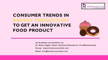Consumer trends in bakery production to get an innovative food product | FoodResearchLab
