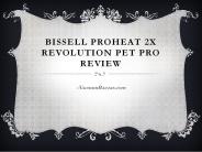 Bissell ProHeat 2X Revolution Pet Pro Review
