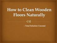 How to Clean Wooden Floors Naturally