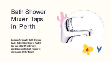 Bath Shower Mixer Taps in Perth | Bathroom Taps | Basin Mixer