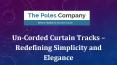 Un-Corded Curtain Tracks – Redefining Simplicity and Elegance PowerPoint PPT Presentation
