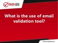 What is the use of email validation tool? PowerPoint PPT Presentation