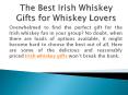 The Best Irish Whiskey Gifts for Whiskey Lovers