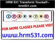 HRM 531 Transform Yourself--hrm531.com