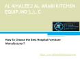 How To Choose the Best Hospital Furniture Manufacturer? PowerPoint PPT Presentation