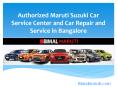 Authorized Maruti Suzuki Car Service Center and Car Repair and Service in Bangalore PowerPoint PPT Presentation