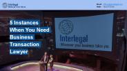 5 Instances When You Need Business Transaction Lawyer | PPT