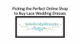 Picking the Perfect Online Shop to Buy Lace Wedding Dresses