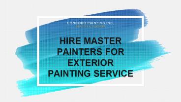 Hire master painters for exterior painting service