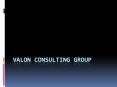 Valon Consulting Group PowerPoint PPT Presentation
