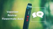Complete Guide About Flowermate Aura