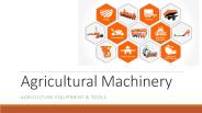 Agricultural Machinery – Agriculture Equipment & Tools