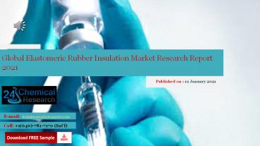 Global Elastomeric Rubber Insulation Market Research Report 2021