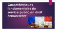 Caractéristiques fondamentales du service public en droit administratif PowerPoint PPT Presentation