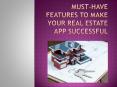 Must Have Features to make your Real Estate