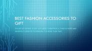Best Fashion Accessories to Gift